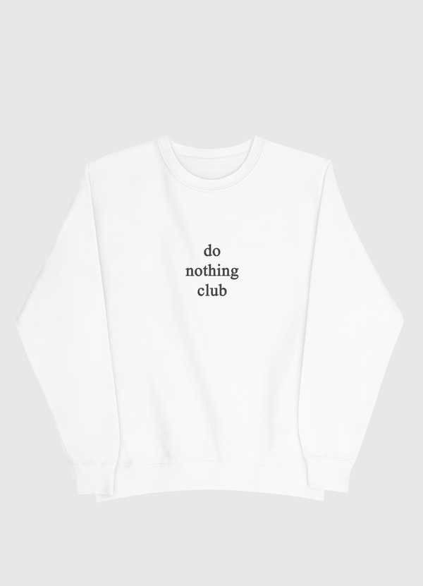 Do nothing club Men Sweatshirt