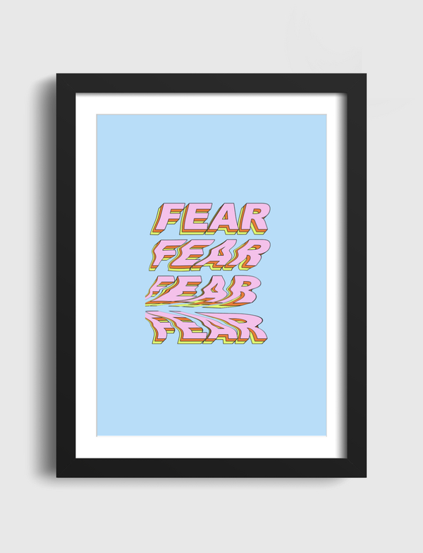 Fear Fear Fear Artframe
