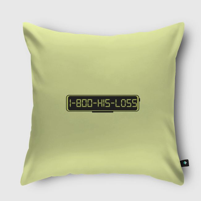 1-800-HIS-LOSS - Throw Pillow