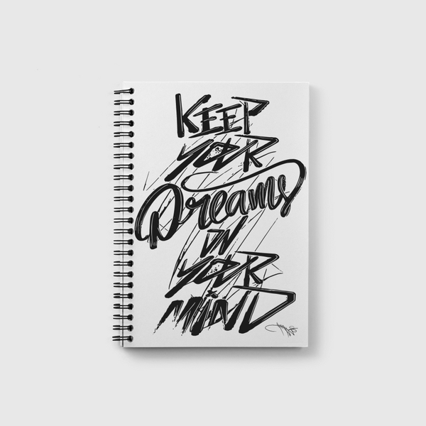 Keep Your Dreams ON Notebook