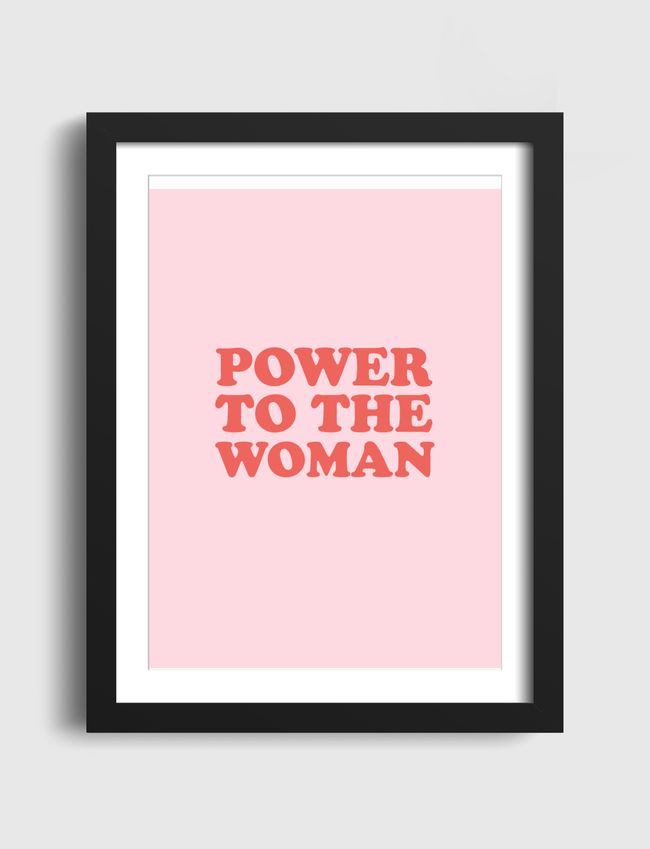 Power To The Woman - Artframe