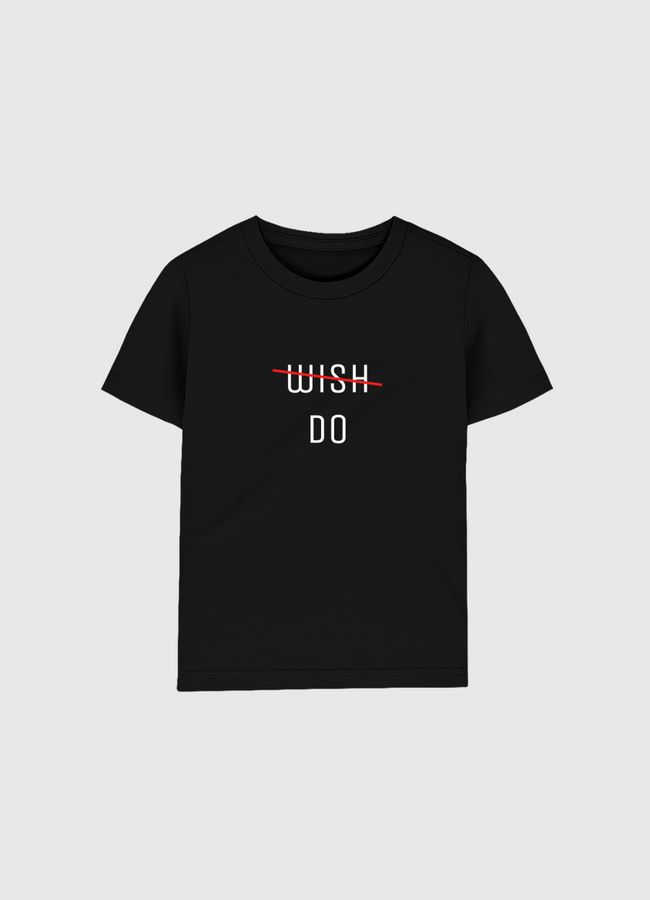 wish/do - Kids Organic T-Shirt
