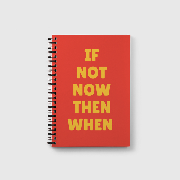 If not now  Notebook