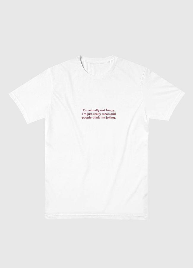 I am not funny - Men Basic T-Shirt