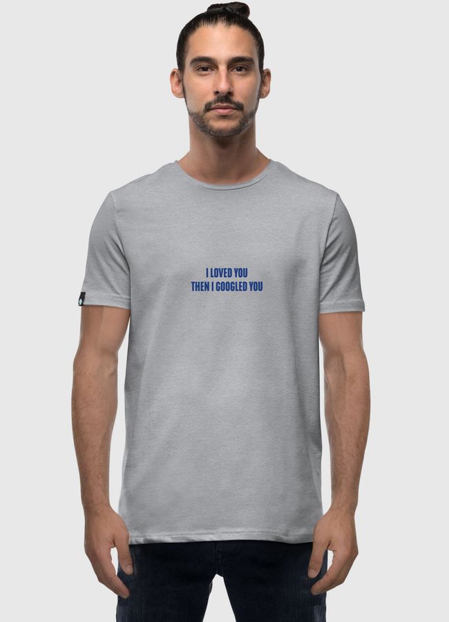 I loved you  - Men Premium T-Shirt
