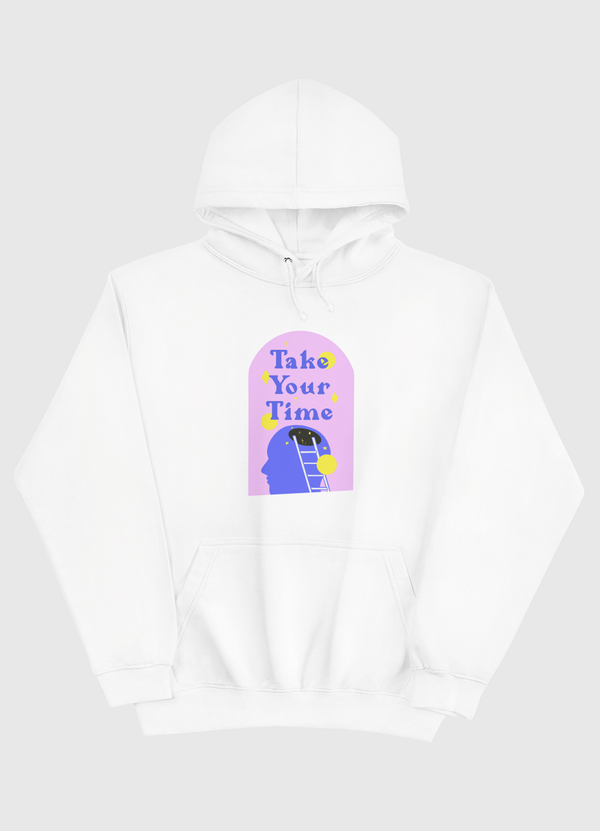 Take your time Pullover Hoodie