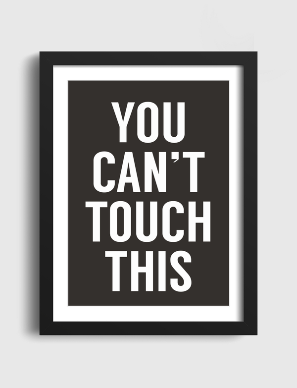 You can't touch this Artframe