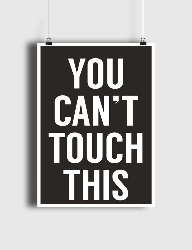 You can't touch this - Poster