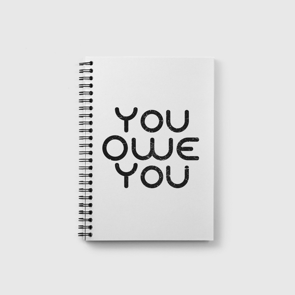 You Owe You Notebook