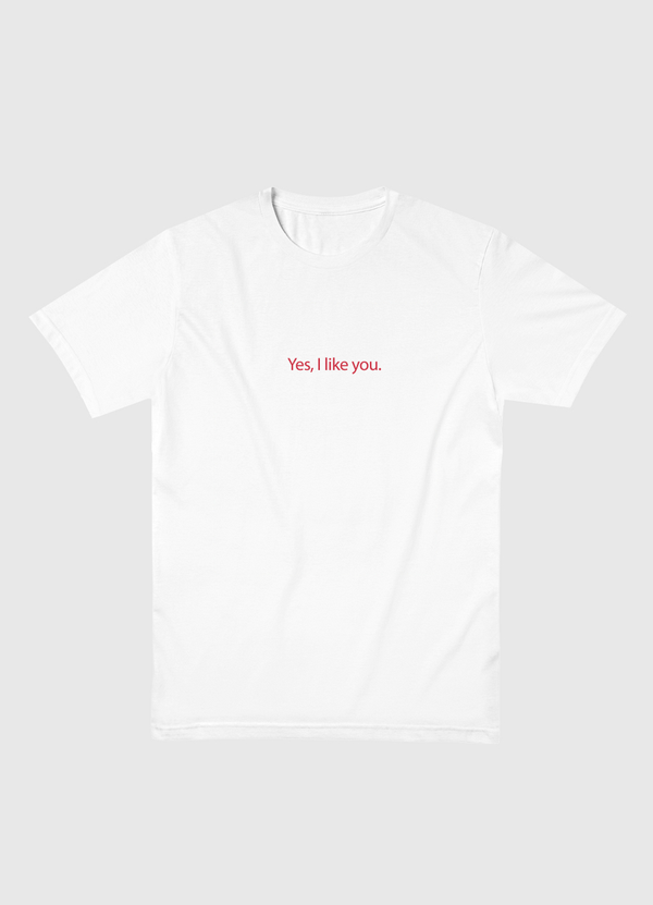 yes, I like you.  Men Basic T-Shirt