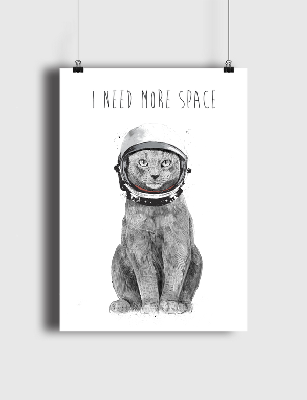 I need more space Poster