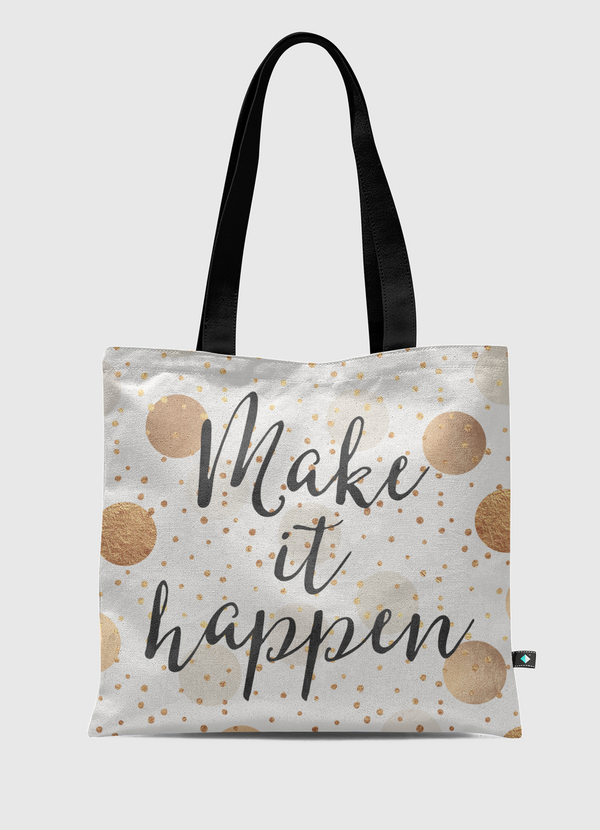 Make It Happen - Gold Dots Tote Bag