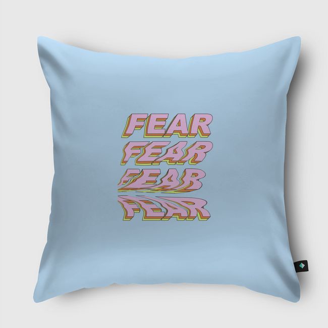 Fear Fear Fear - Throw Pillow