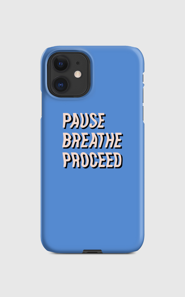 Pause Breathe Proceed Regular Case