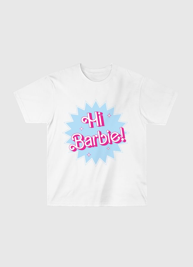 Hi Barbie! - Classic T-Shirt