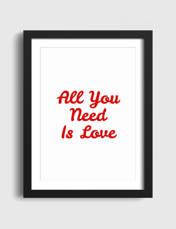 All You Need Is Love  Artframe