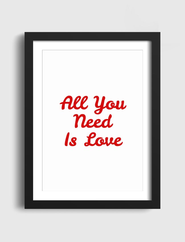 All You Need Is Love  - Artframe