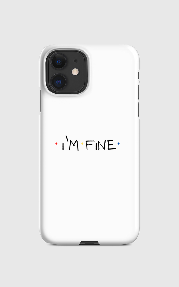 I’m fine Regular Case