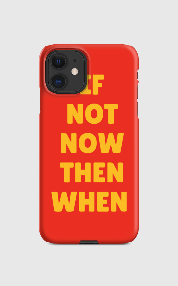 If not now  Regular Case