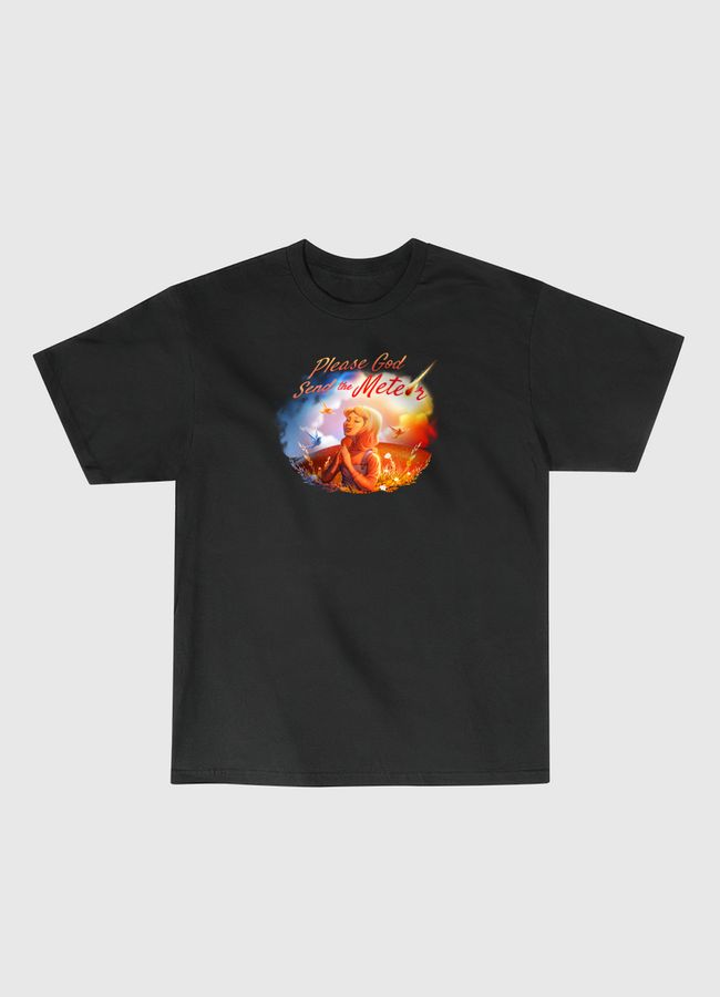 Please God Send The Meteor - Classic T-Shirt