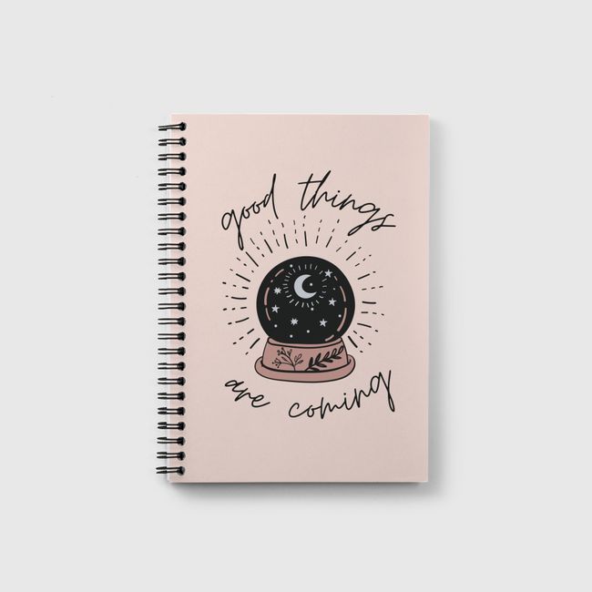 good things are coming - Notebook