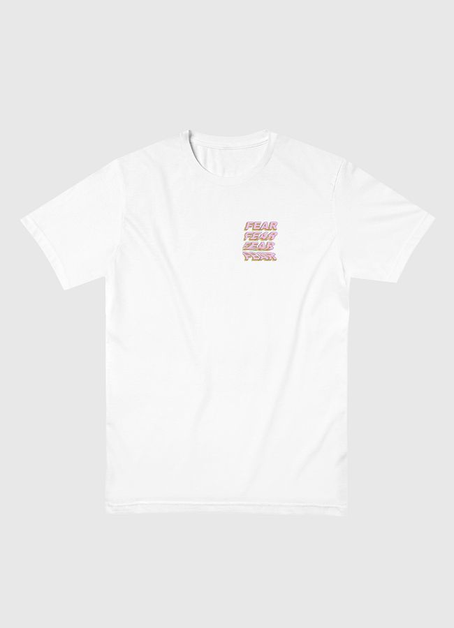 Fear Fear Fear - Men Basic T-Shirt