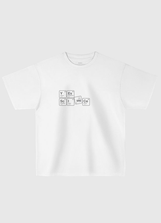 Yes Science! - Oversized T-Shirt
