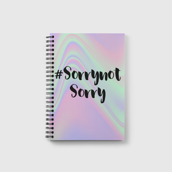 Sorry not sorry Notebook