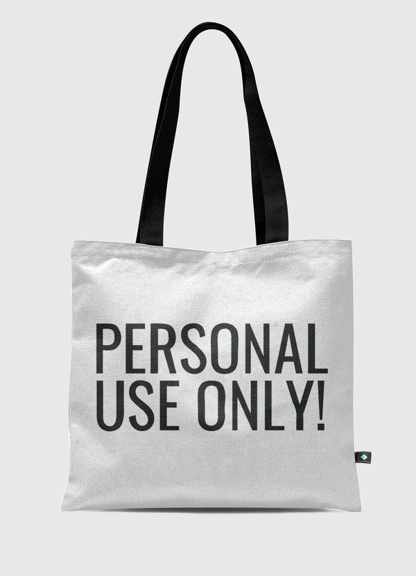 personal use  Tote Bag