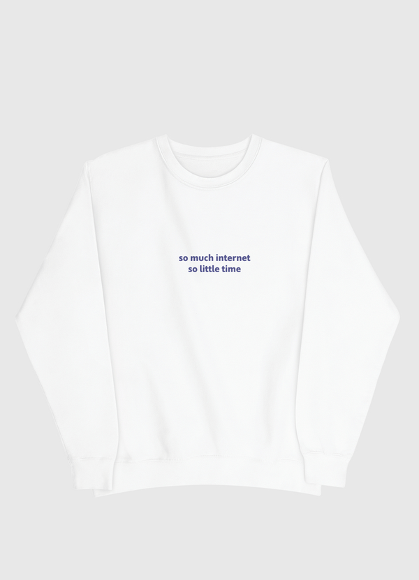 so much internet Men Sweatshirt