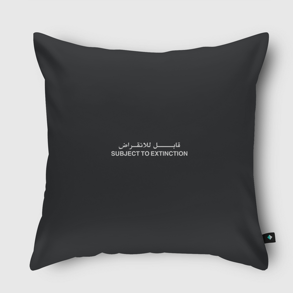 SUBJECT TO EXTINCTION Throw Pillow