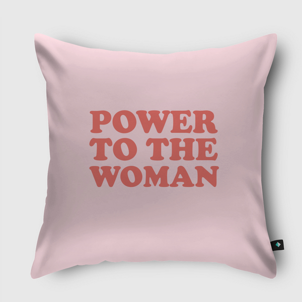 Power To The Woman Throw Pillow