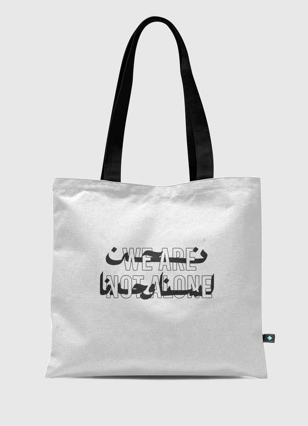 We are not alone Tote Bag