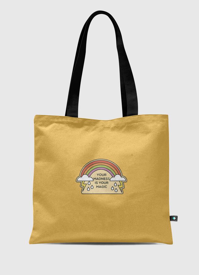 Your Madness Is Your Magic - Tote Bag