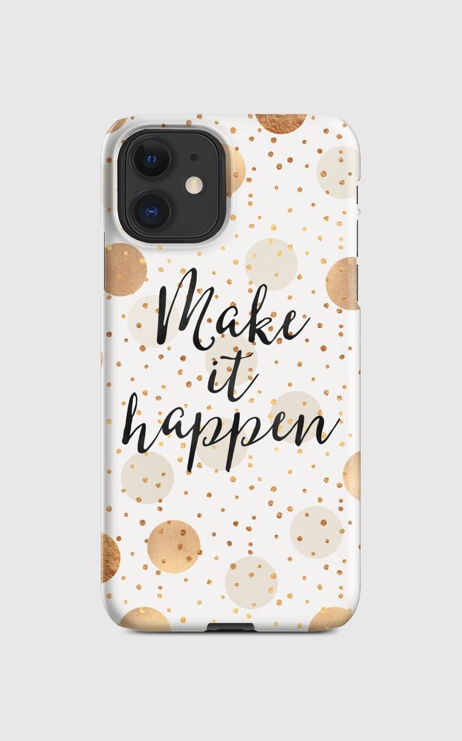 Make It Happen - Gold Dots - Regular Case