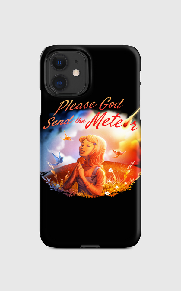 Please God Send The Meteor Regular Case