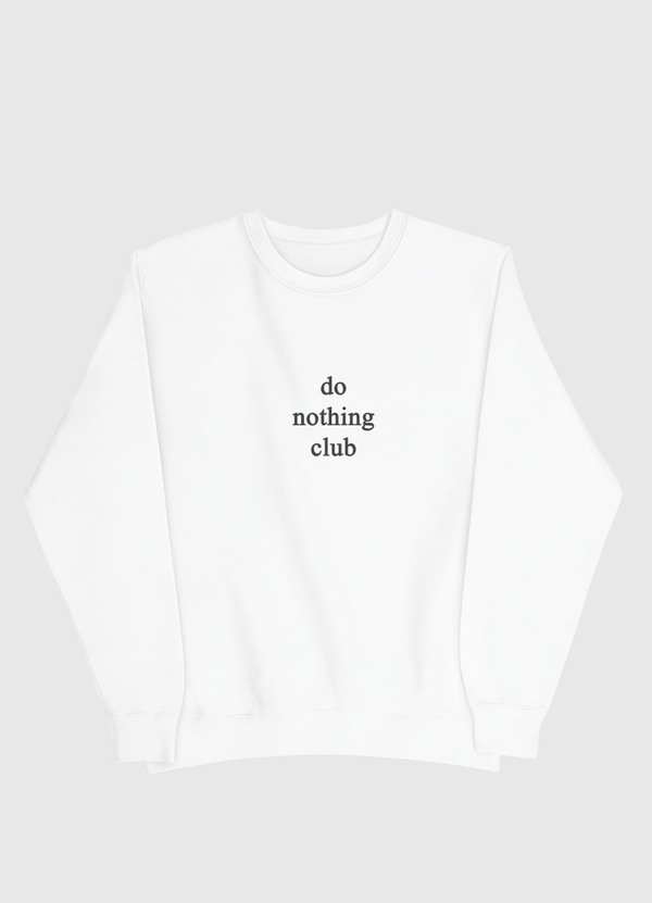 Do nothing club Men Sweatshirt