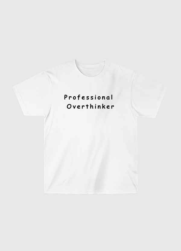 Professional Overthinker Classic T-Shirt