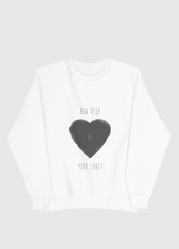 How deep is your love Men Sweatshirt