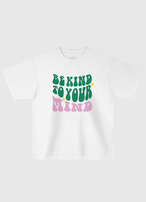 Be Kind To Your Mind Oversized T-Shirt