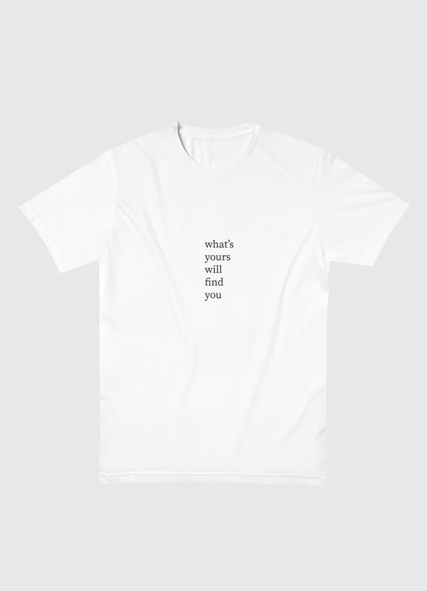 What's yours will find Men Basic T-Shirt