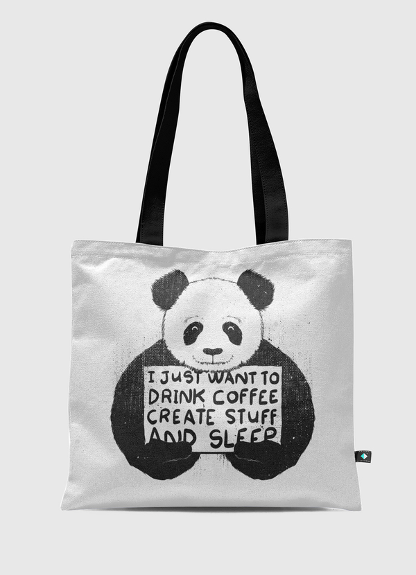 I just want to drink coffee create stuff and sleep Tote Bag