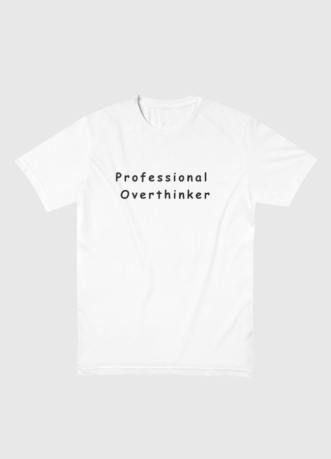 Professional Overthinker - Men Basic T-Shirt