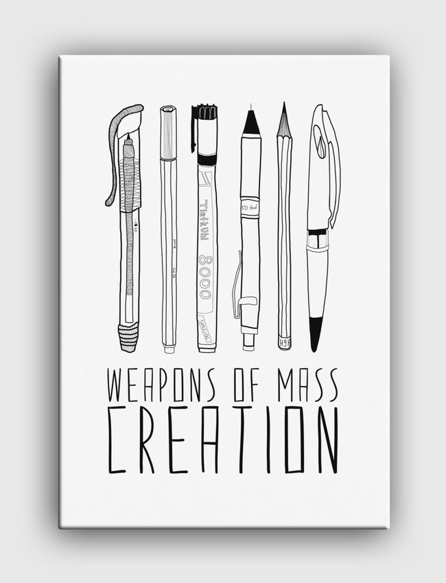 Weapons Of Mass Creation - Canvas