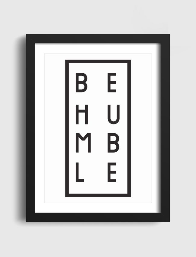 Be Humble - Artframe