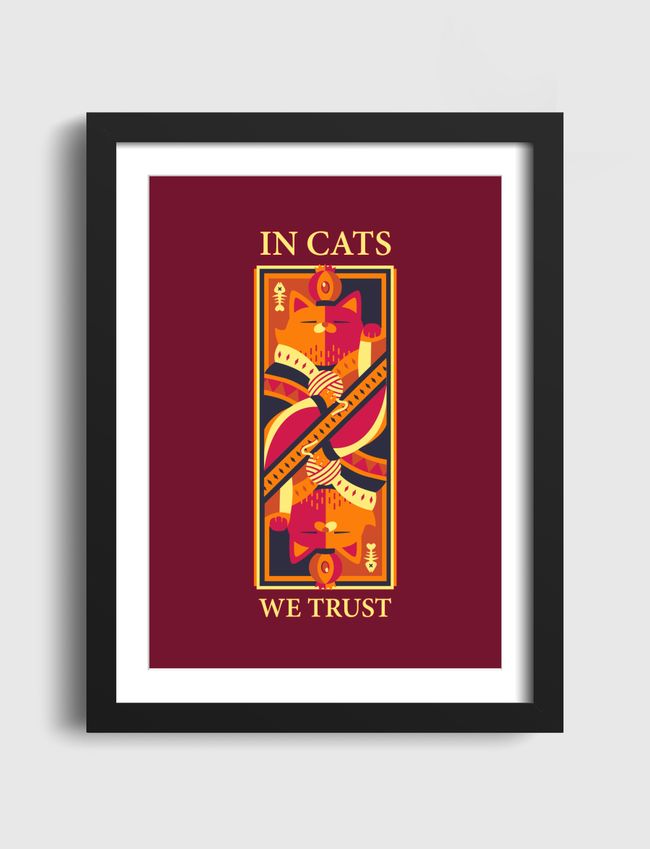 In Cats We Trust - Artframe