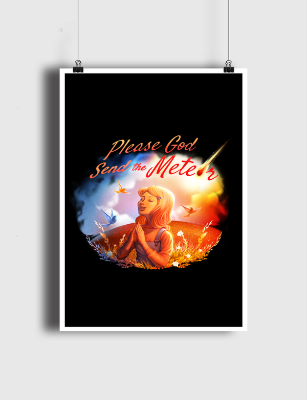 Please God Send The Meteor Poster
