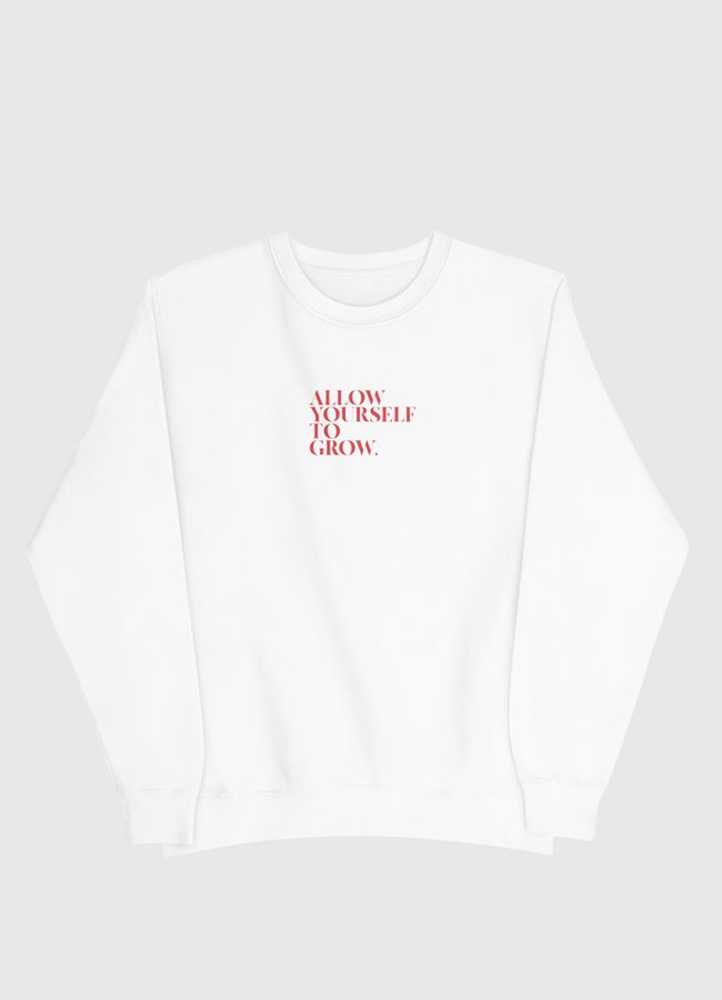 Allow yourself to grow - Men Sweatshirt