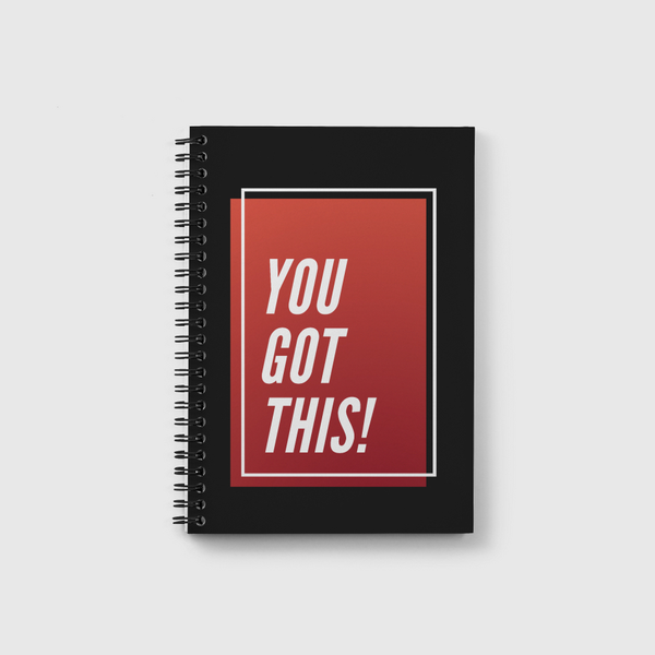 You got this .. Notebook