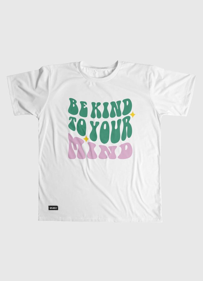 Be Kind To Your Mind - Men Graphic T-Shirt